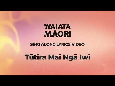 Tūtira Mai Ngā Iwi - Lyrics Video - Waiata Māori Song