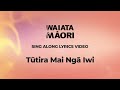 Tūtira Mai Ngā Iwi Lyrics Video Waiata Māori Song