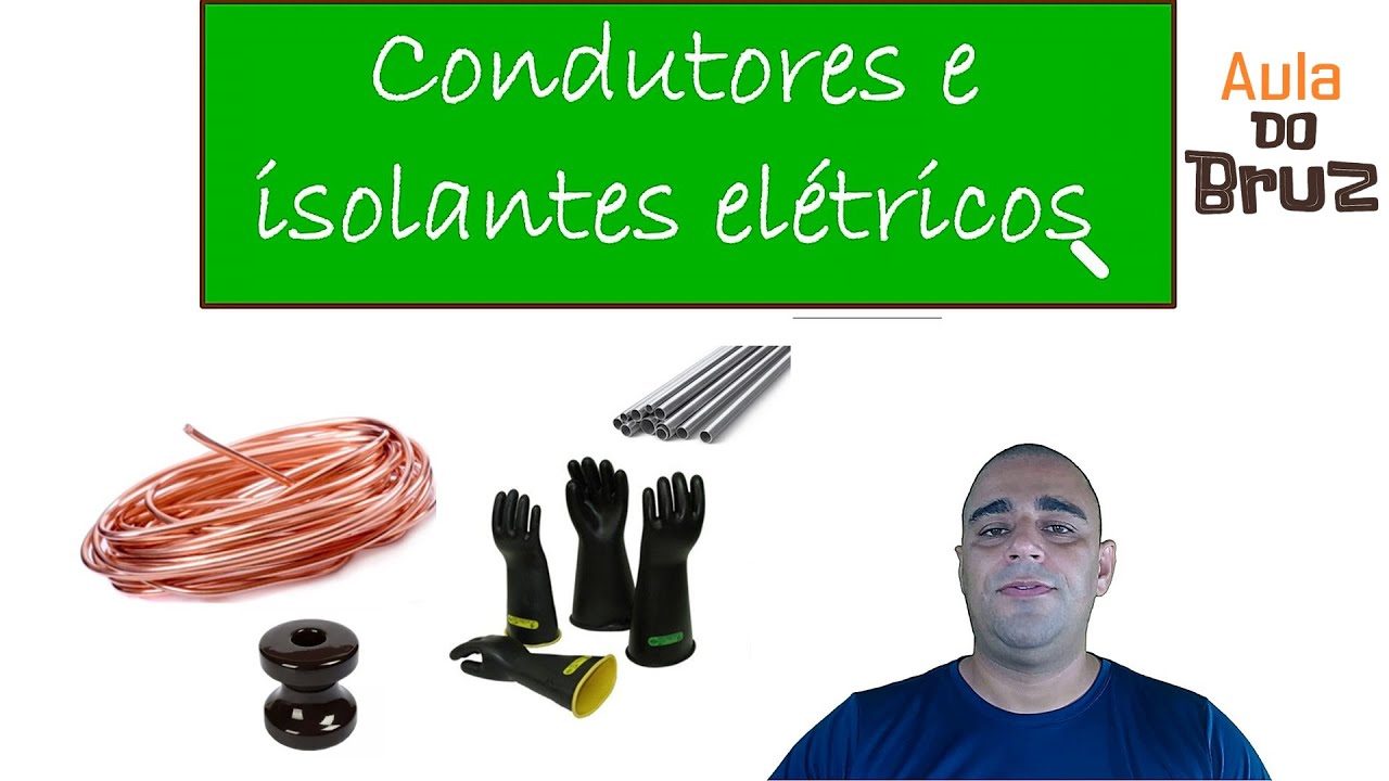 Condutores e isolantes elétricos