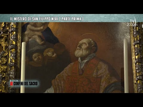 Indagine ai confini del sacro (TV2000) - Il mistero di San Filippo Neri (Prima parte)