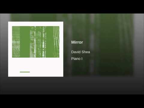 David Shea Mirror