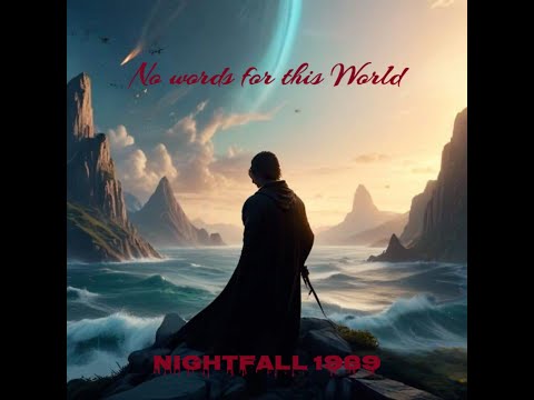 Nightfall 1989© No words for this World - Time to Reflect (in three-quarter time)