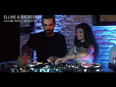Elline & Backeer | Club Mix @ Barfly Baku