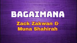 Download lagu BAGAIMANA - Zack Zakwan & Muna Shahirah mp3