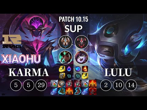 RNG Xiaohu Karma vs Lulu Sup - KR Patch 10.15