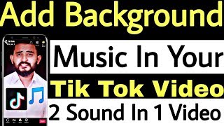 Download lagu How To Add Background Music In Tik Tok Video | Add 2 Sound In One Video mp3 Download lagu How To Add Background Music In Tik Tok Video | Add 2 Sound In One Video mp3