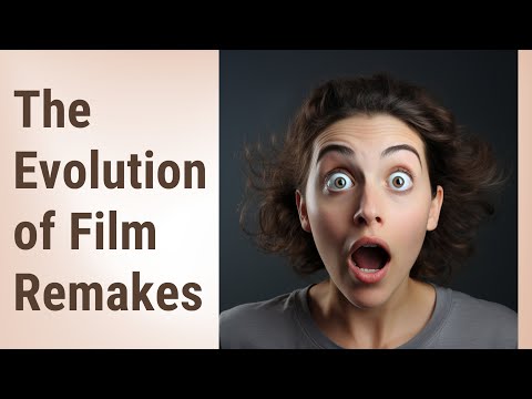 Historical Context Behind Film Remakes and Reinterpretations