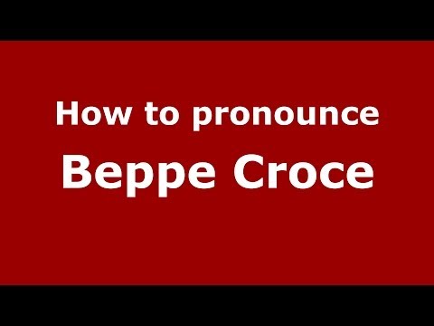 How to pronounce Beppe Croce (Italian/Italy)  - PronounceNames.com
