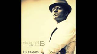 Never Want To Live Without You   Eric Benet HQ 2011