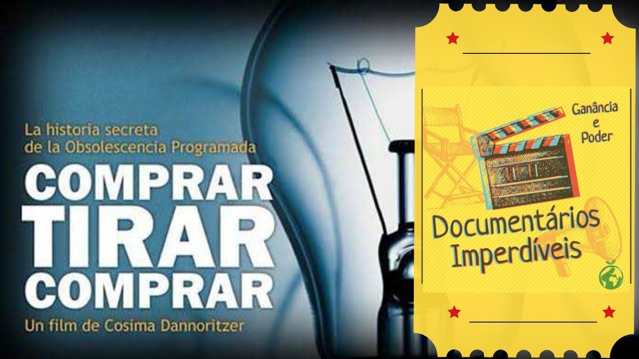 Comprar, jogar fora, comprar: *Obsolescência Programada* [DOCUMENTÁRIO COMPLETO - PT] HD - legendado