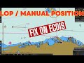 How To Fix LOP S On ECDIS Manual Position Line Of Position Fix Plotting On ECDIS