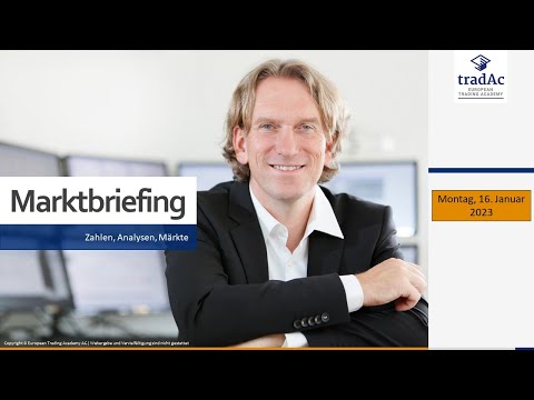 tradAc | Marktbriefing 16.01.2023 - Was erwartet uns diese Woche?