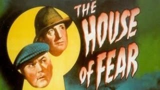 Sherlock Holmes In The House of Fear (1945)