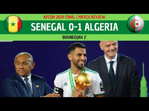 SENEGAL 0-1 ALGERIA | ALGERIA ARE THE AFCON 2019 CHAMPIONS!