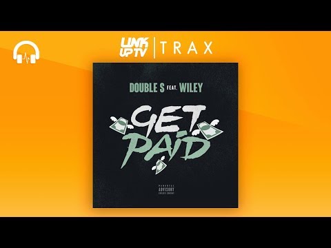 Double S - Get Paid (feat. Wiley) | Link Up TV TRAX