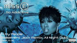 Missy Elliott ft Eve - 4 My People (Basement Jaxx Remix All Night Dub)