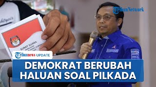 Demokrat Ubah Sikap Soal Pilkada: Dulu Tolak, Kini Dukung Pilkada via DPRD