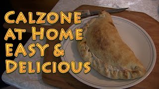 How to Make a Calzone at Home EASY and Delicious