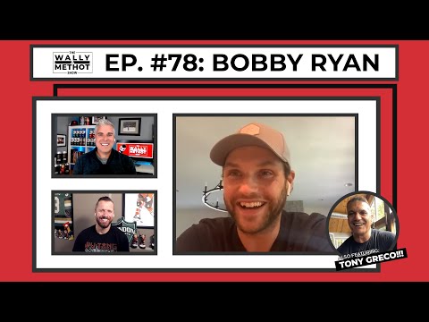 #78 - The Wally and Methot Show - Bobby Ryan and Tony Greco