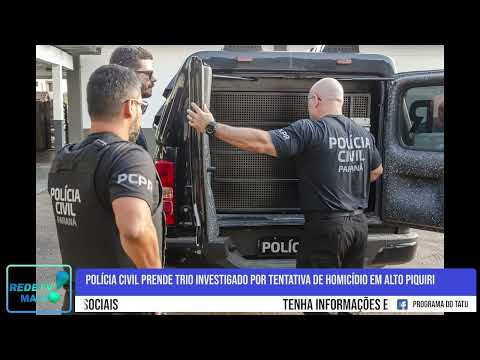 Polícia Civil prende trio investigado por tentativa de Homicídio em Alto Piquiri