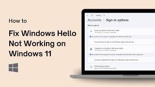 How to Fix Windows Hello Not Working on Windows 11