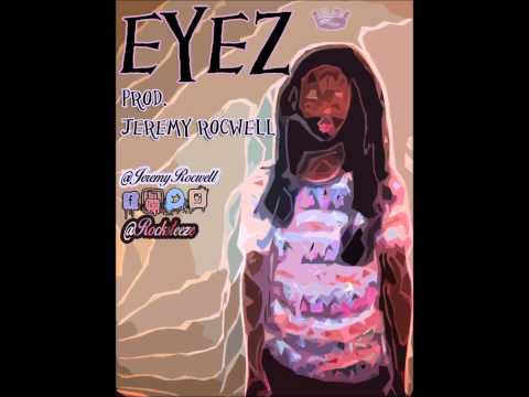 Rocksteeze - Eyez (Prod.  Jeremy Rocwell)
