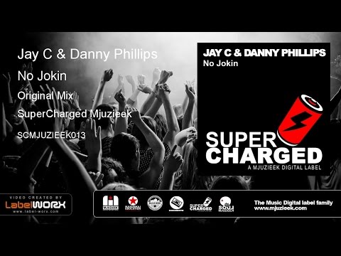 Jay C & Danny Phillips - No Jokin (Original Mix)