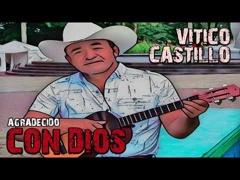 Vitico Castillo - Agradecido con Dios (Audio Cover)