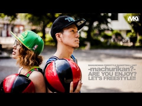 Freestyle Basketball / Tokyo Style Freestyle Basketball - Machurikan?
