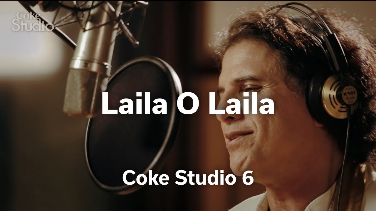 Laila O Laila Lyrics  | Coke Studio Pakistan – Season 6 | Rostam Mirlashari