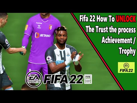 Fifa 22 - Trust the process - Achievement/Trophy Guide