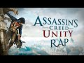 ASSASSIN'S CREED UNITY RAP - La Rage du ...