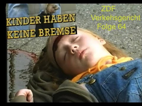 Verkehrsgericht (64) Kinder haben keine Bremse - ZDF 2000 - Schockierender Unfall mit Kind :-(