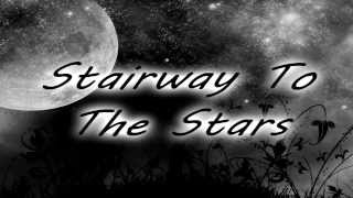 Stairway To The Stars Music Video