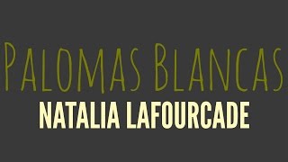 Palomas Blancas | LETRA - Natalia Lafourcade