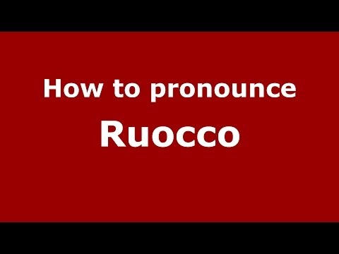How to pronounce Ruocco