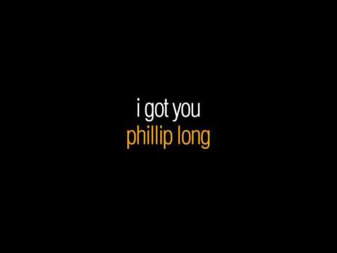 I Got You - Phillip Long