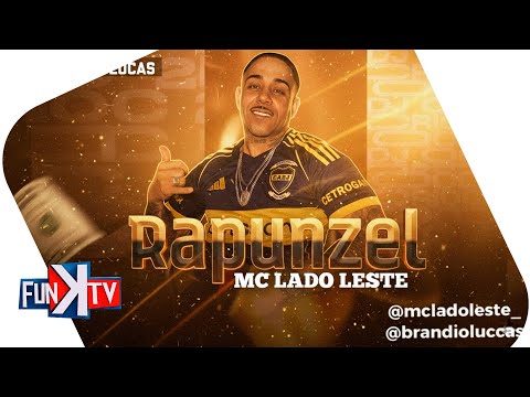 MC LADO LESTE - RAPUNZEL