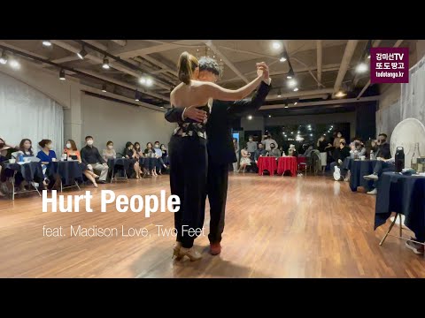 Hurt People feat. Madison Love, Two Feet 리사 & 오제이, 또도땅고 밀롱가 달밀