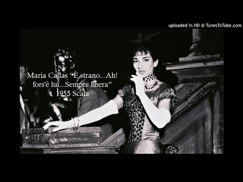 Maria Callas “È strano...Ah! fors'è lui...Sempre libera” (1955) STEREO SOUND