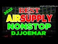 BEST NONSTOP AIR SUPPLY DJJOEMAR 2022 SLOWJAM REMIX