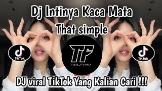 Download lagu DJ INTINYA KACAMATA MAMA UDAHLAH - THATS SIMPLE | DJ VIRAL TIKTOK TERBARU FULL SONG TUM FVNKY 2026 ! mp3