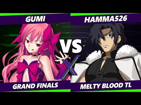 F@X 439 GRAND FINALS - hamma526 (Kouma) Vs. GUMI [L] (Dead Apostle Noel) Melty Blood: Type Lumina