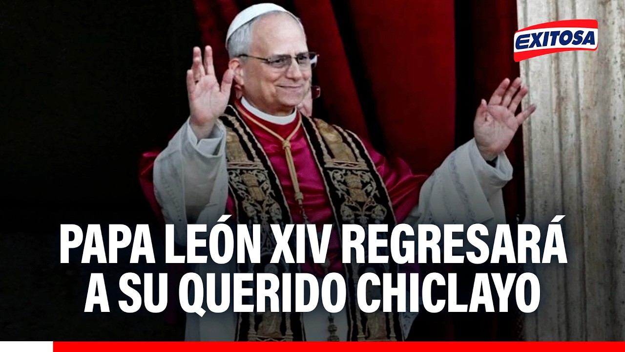 🔴🔵 León XIV regresará a su querido Chiclayo: Misa se realizaría en terreno del terminal Portuario