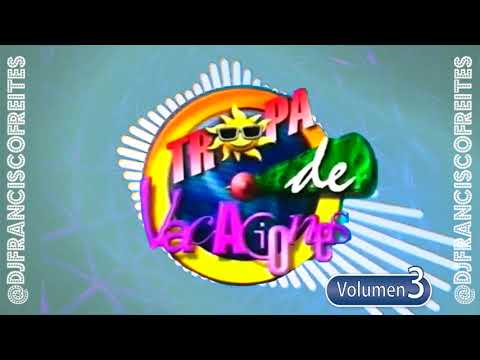 Changa Tropa De Vacaciones Vol.3 - Dj Francisco Freites
