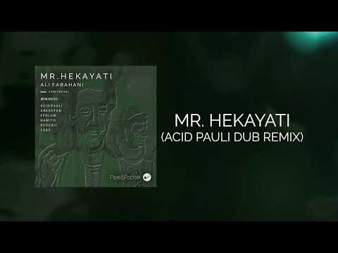Ali Farahani - Mr. Hekayati feat. Sam Vafaei (Acid Pauli Dub Remix)