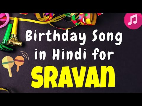 Birthday Song for Sravan | Happy Birthday Sravan Song | Happy Birthday Sravan Song hindi