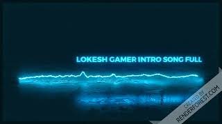 LOKESH GAMER INTRO SONG