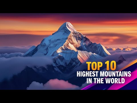 Top 10 Tallest Mountains on Earth: Conquering Nature’s Giants!