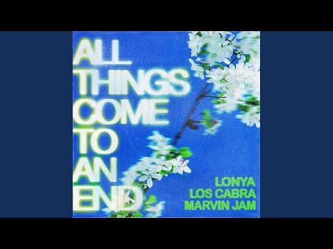All Things Come To An End (Extended Mix)